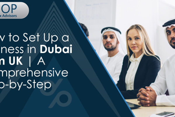 How to Set Up a Business in Dubai from UK