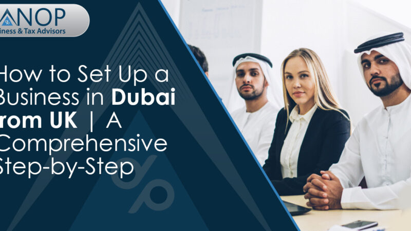Why More UK Founders Are Setting Up Businesses in Dubai and How You Can Too