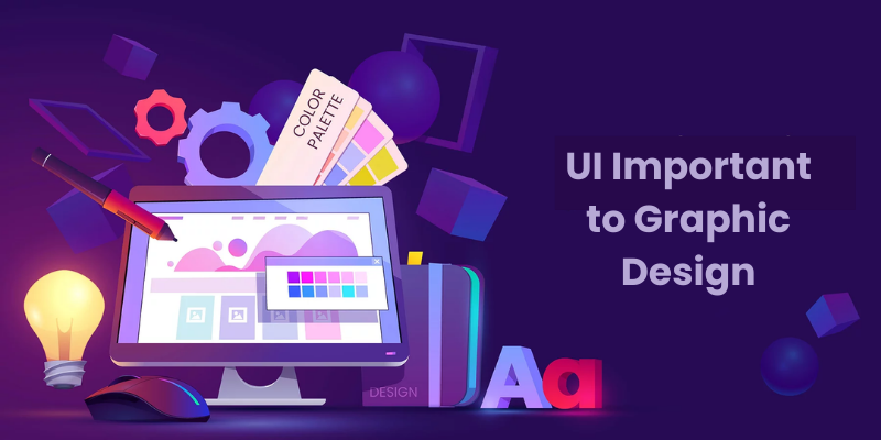 Why is UI Important to Graphic Design